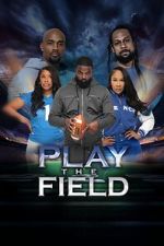 Watch Play the Field FMoviesFree