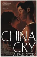 Watch China Cry: A True Story FMoviesFree
