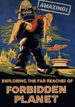 Watch Amazing! Exploring the Far Reaches of Forbidden Planet FMoviesFree