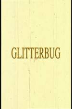 Watch Glitterbug FMoviesFree