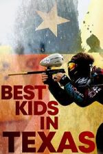 Watch Best Kids in Texas FMoviesFree