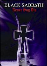 Watch Black Sabbath: Never Say Die FMoviesFree