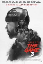 Watch True to the Game 3 FMoviesFree