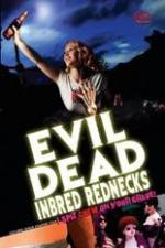 Watch The Evil Dead Inbred Rednecks FMoviesFree