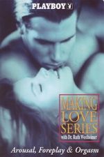 Watch Playboy: Making Love Series - Arousal, Foreplay & Orgasm FMoviesFree