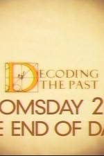 Watch Decoding the Past Doomsday 2012 - The End of Days FMoviesFree