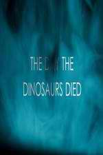 Watch The Day the Dinosaurs Died FMoviesFree