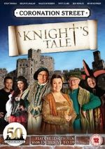 Watch Coronation Street: A Knight\'s Tale FMoviesFree
