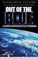 Watch Out of the Blue: The Definitive Investigation of the UFO Phenomenon FMoviesFree