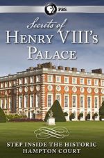 Watch Secrets of Henry VIII\'s Palace: Hampton Court FMoviesFree