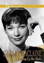 Watch Shirley MacLaine: Kicking Up Her Heels FMoviesFree