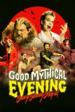 Watch Good Mythical Evening: Sexy, Scary, Stupid FMoviesFree
