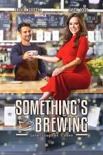 Watch Something\'s Brewing FMoviesFree