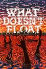 Watch What Doesn\'t Float FMoviesFree