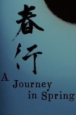 Watch A Journey in Spring FMoviesFree