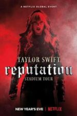 Watch Taylor Swift: Reputation Stadium Tour FMoviesFree