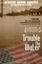 Watch Trouble the Water FMoviesFree