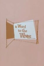Watch A Word to the Wives... FMoviesFree