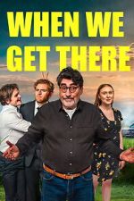 Watch When We Get There FMoviesFree