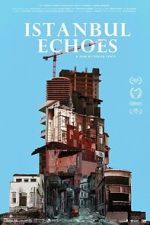 Watch Istanbul Echoes FMoviesFree