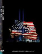 Watch Loose Change: Final Cut FMoviesFree