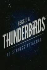 Watch Reggie and the Thunderbirds No Strings Attached FMoviesFree