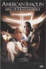 Watch American Shaolin: King of Kickboxers 2 FMoviesFree