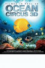 Watch Ocean Circus 3D: Underwater Around the World FMoviesFree
