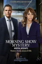 Watch Morning Show Mystery: Mortal Mishaps FMoviesFree