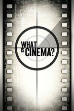Watch What Is Cinema? FMoviesFree