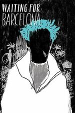 Watch Waiting for Barcelona FMoviesFree