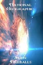Watch National Geographic Alien Fireballs FMoviesFree