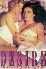 Watch Desire: An Erotic Fantasyplay FMoviesFree