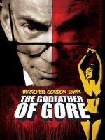Watch Herschell Gordon Lewis: The Godfather of Gore FMoviesFree