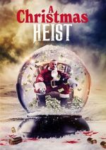 Watch A Christmas Heist FMoviesFree