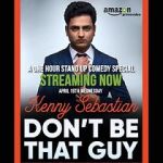 Watch Kenny Sebastian: Don\'t Be That Guy FMoviesFree