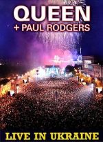 Watch Queen + Paul Rodgers: Live in Ukraine FMoviesFree