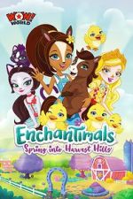 Watch Enchantimals: Spring Into Harvest Hills FMoviesFree