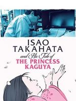 Watch Isao Takahata and His Tale of Princess Kaguya FMoviesFree