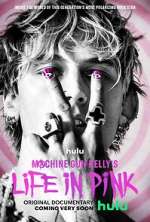 Watch Machine Gun Kelly's Life in Pink FMoviesFree
