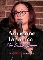 Watch Adrienne Iapalucci: The Dark Queen FMoviesFree