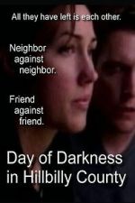 Watch Day of Darkness in Hillbilly County FMoviesFree
