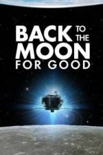 Watch Back to the Moon for Good FMoviesFree