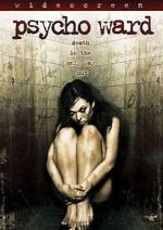 Watch Psycho Ward FMoviesFree