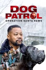 Watch Dog Patrol: Operation Santa Paws FMoviesFree