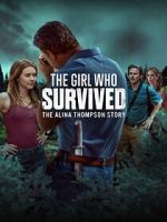 Watch The Girl Who Survived: The Alina Thompson Story FMoviesFree