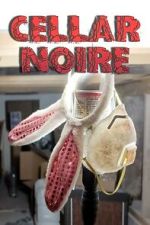 Watch Cellar Noire FMoviesFree