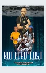 Watch Bottled Lust FMoviesFree