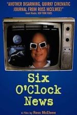 Watch Six O\'Clock News FMoviesFree