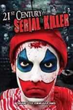 Watch 21st Century Serial Killer FMoviesFree